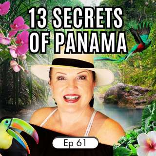Unveiling 13 of Panama's Most Intriguing Secrets