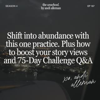 Shift into abundance with this one practice. Plus how to boost your story views and 75-Day Challenge Q&A
