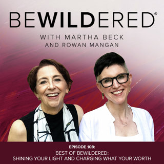 Best of Bewildered: Shining Your Light and Charging What Your Worth