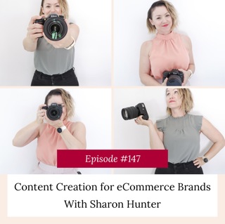 Content Creation for eCommerce Brands With Sharon Hunter