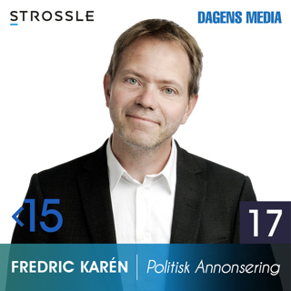 #17 Politisk Annonsering - Fredric Karén