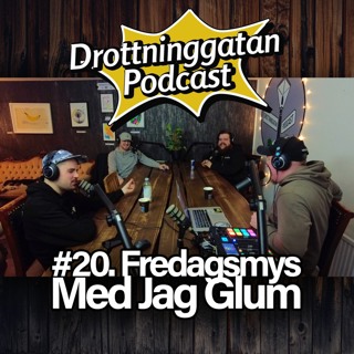 20. Fredagsmys Med Jag Glum