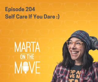 #204 Self Care If You Dare