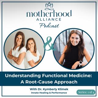 Understanding Functional Medicine: A Root-Cause Approach w/ Dr. Kym Klimek