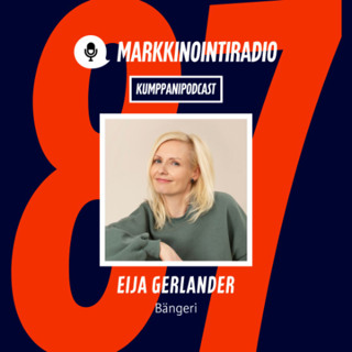 #87: Mitä Z-sukupolvi oikeasti odottaa brändeiltä, Eija Gerlander?