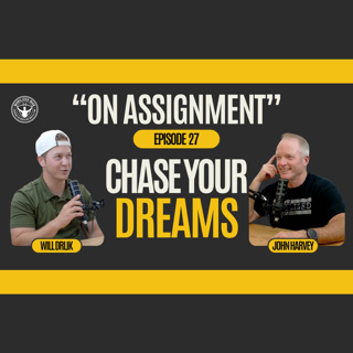 Ep. 27 Chase Your Dreams