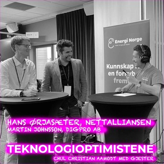TEKNOLOGIOPTIMISTENE - Live fra Nettkonferansen med Hans Ørjasæter, Leder for nettdrift i Nettalliansen og Martin Johnsson, GIS consultant i Digpro AB