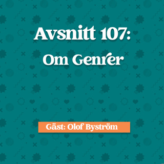 Avsnitt 107: Olof Byström Om genrer