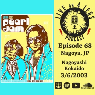 Episode 68: Nagoya, JP - 3/6/03