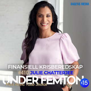 #410 Finansiell Krisberedskap - Julie Chatterjee