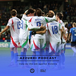 Ep.265: Italy do the job against Estonia