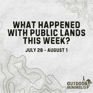 Protecting the Western Arctic ft. Alaska Wilderness League and the Potential Repeal of the Roadless Rule ft. Outdoor Alliance - Public Lands News (July 28 - August 1)