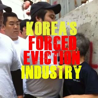 Korea's Forced Eviction Industry