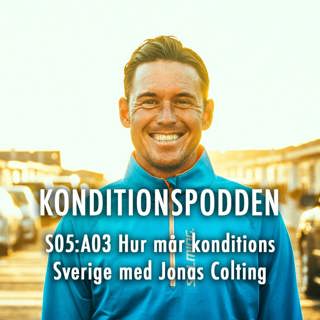 S5:A3 Hur mår konditions Sverige med Jonas Colting