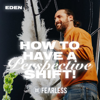Jeremy Johnson - Eden - How To Have a Perspective Shift!