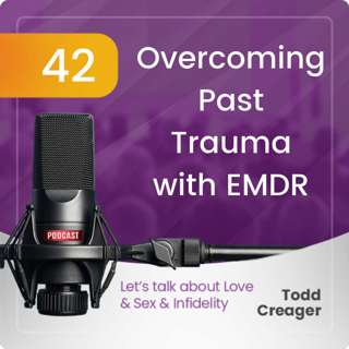 Episode #42: Overcoming Past Trauma with EMDR