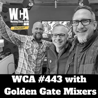 WCA #443 with Golden Gate Mixers - Mixing Collective, Mutual Respect, Working in Silos, Coffee Bar Needs, and Putting on Pants