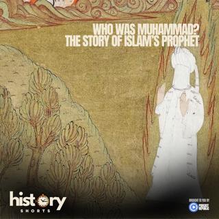 Who Was Muhammad? The Story of Islam's Prophet