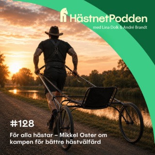 128. För alla hästar – Mikkel Oster om kampen för bättre hästvälfärd