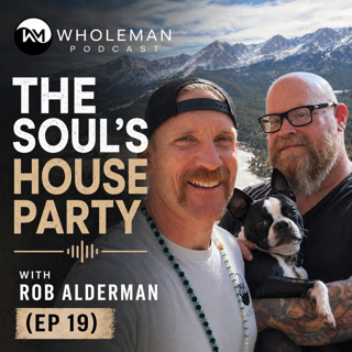 The Soul's House Party with Rob Alderman (Ep 19)