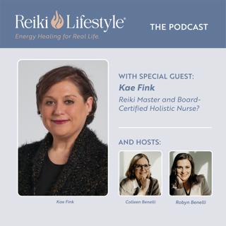 Reiki in Medical Systems: With Kae Fink