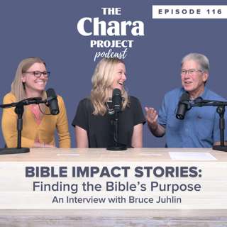 Ep. 116 | Bible Impact Stories: Finding the Bible's Purpose (Bruce Juhlin)