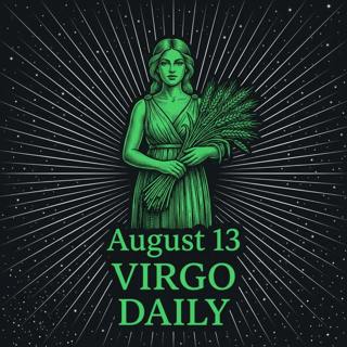 Thursday, August 13, 2026 Virgo Horoscope Today