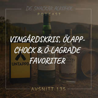 135. Vingårdskris, Ölapp-chock & Ö-lagrade Favoriter.