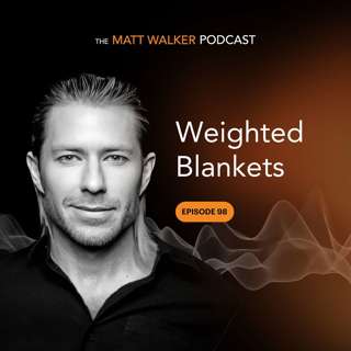 #98 - Weighted Blankets