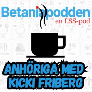 Anhöriga med Kicki Friberg