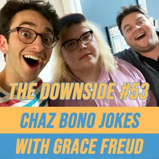 #53 Chaz Bono Jokes with Grace Freud