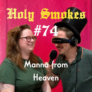 Manna from Heaven (w/ Jordan Lee Cohen) HSSB #74