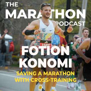 #167 Fotion Konomi: Saving a marathon block with cross -training
