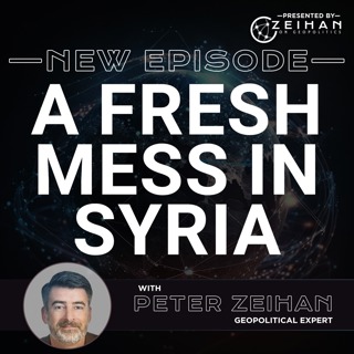 A Fresh Mess In Syria || Peter Zeihan