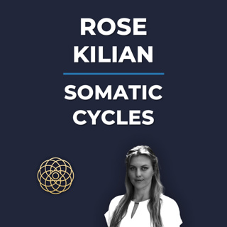 Psychedelic Conversations | Rose Kilian - Somatic Cycle Syncing #173