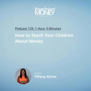 129: How to Teach Your Children About Money with The Budgetnista Tiffany Aliche