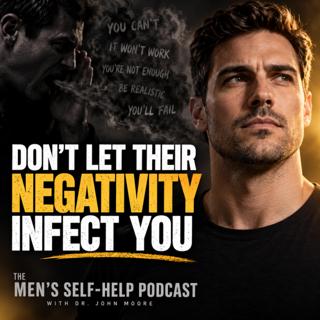 How To Stop Negative People From Infecting Your Mindset ⚡