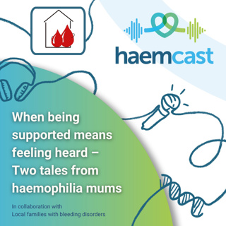 When being supported means feeling heard — Two tales from haemophilia mums