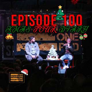 Episode 100: Xmas Tour Tales