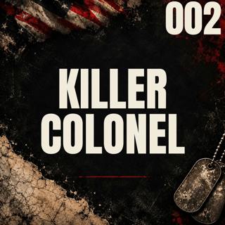 002 | The Killer Colonel | Russell Williams