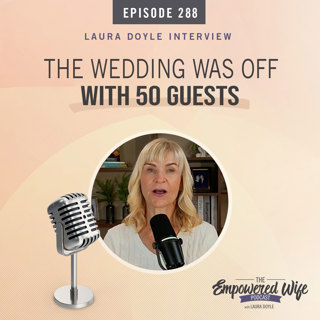 288: The Wedding Was OFF with 50 Guests
