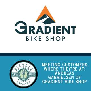 Meeting Customers Where They’re At: Andreas Gabrielsen of Gradient Bike Shop