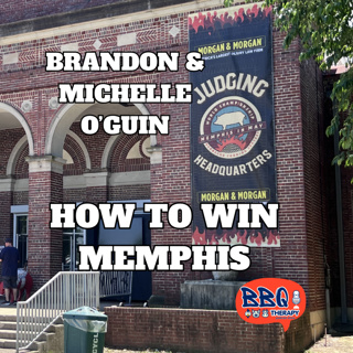 #51 Brandon and Michelle O'Guin- Ain't it the Life BBQ | Memphis in May Masterclass