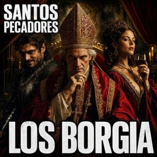 LOS BORGIA | La dinastía más depravada en la historia del Vaticano | HISTORIAS PARA DORMIR