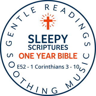 Wisdom, Love, and God’s Faithfulness — 1 Corinthians 3–10 | Sleepy Scriptures (KJV)
