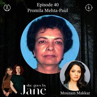 40: Episode 40: Promila Mehta-Paul with guest reader Mouzam Makkar