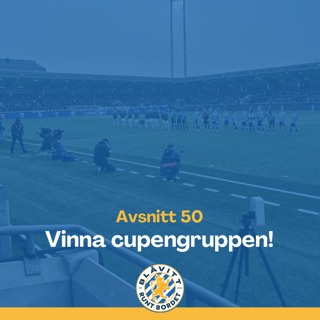 Blåvitt Runt Bordet #50 Vinna Cupengruppen!