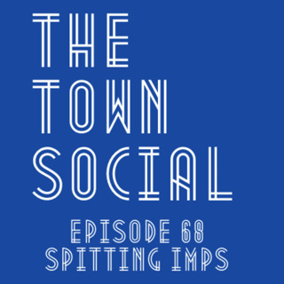 Spitting Imps - The Huddersfield Town Social - Episode 68