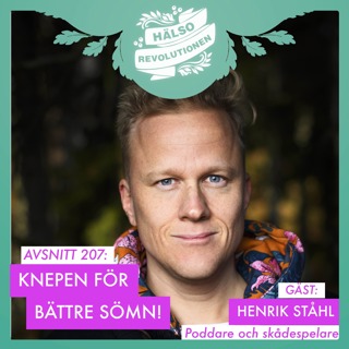 AVSNITT 207: BLI VÄN MED DIN SÖMN – Henrik Ståhls bästa tips
