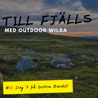 #11: Helags till Blåhammaren, dag 7 på Gröna Bandet 